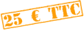 25 € TTC