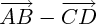 $ \overrightarrow{AB} - \overrightarrow{CD} $ $ \overrightarrow{AB} - \overrightarrow{CD} $