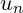 $ {u}_{n} $ $ {u}_{n} $