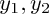 $ y_{1},y_{2} $ $ y_{1},y_{2} $