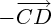 $ - \overrightarrow{CD} $ $ - \overrightarrow{CD} $