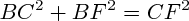 $BC^2 + BF^2 = CF^2$ $BC^2 + BF^2 = CF^2$